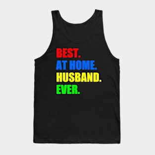 Best At Home Husband Ever Design Funny Husband Tank Top